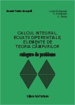 Calcul integral, ecuatii diferentiale, elemente de teoria campurilor