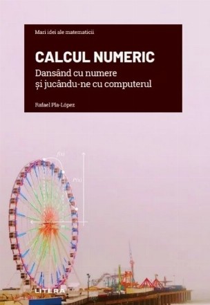 Calcul numeric : dansând cu numere şi jucându-ne cu computerul