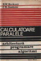 Calculatoare paralele - Arhitectura, programare si algoritmi, Editia a II-a