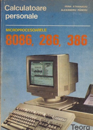 Calculatoare Personale - Microprocesoarele 8086, 286, 386