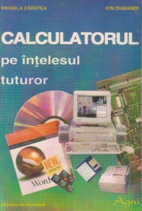 Calculatorul pe intelesul tuturor