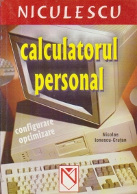 Calculatorul personal - Configurare si optimizare