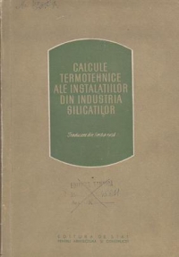 Calcule termotehnice ale instalatiilor din industria silicatilor (traducere din limba rusa)