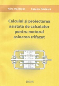 Calculul si proiectarea asistata de calculator pentru motorul asincron trifazat