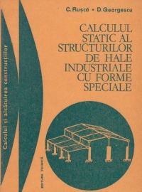 Calculul structurilor de hale industriale cu forme speciale