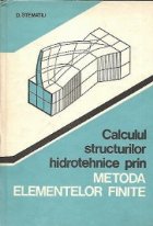 Calculul structurilor hidrotehnice prin Metoda