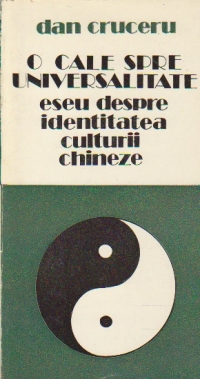 O cale spre universalitate - Eseu despre identitatea culturii chineze