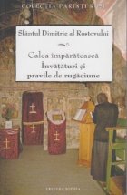 Calea imparateasca Invataturi pravile rugaciune