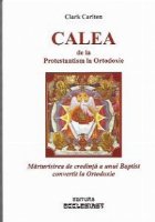 Calea Protestantism Ortodoxie