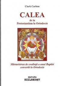 Calea de la Protestantism la Ortodoxie