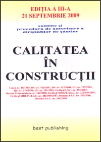 Calitatea in constructii - editia a III-a - actualizata la 21 septembrie 2009