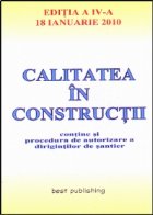 Calitatea in constructii - editia a IV-a - actualizata la 18 ianuarie 2010