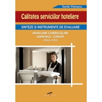 Calitatea serviciilor hoteliere. Auxiliar curricular domeniul Turism - clasa a X-a