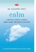 Calm Cum gasesti linistea intr