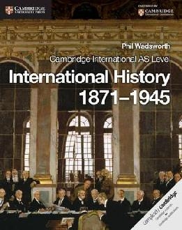 Cambridge International AS Level International History 1871-