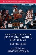 Cambridge World History: Volume 6, The Construction of a Glo