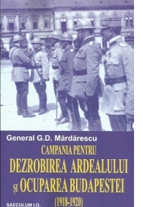 Campania pentru Dezrobirea Ardealului si Ocuparea Budapestei (1918-1920)