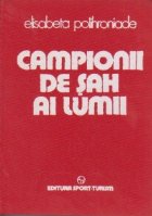 Campionii de sah ai lumii