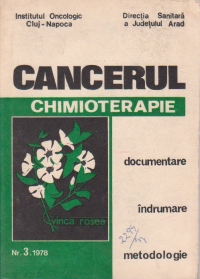 Cancerul - Chimioterapie nr. 3/1978 (Chimioterapia cancerului - Documentare, indrumare, metodologie)