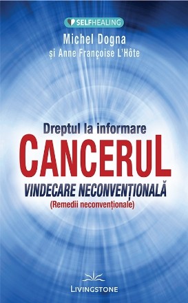 Cancerul. Vindecare neconventionala