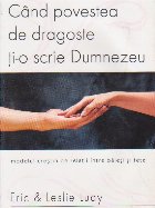 Cand povestea de dragoste ti-o scrie Dumnezeu