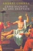 Cand Socrate are dreptate