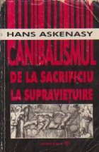 Canibalismul de la sacrificiu la supravietuire