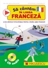 Sa cantam in limba franceza (contine CD audio)