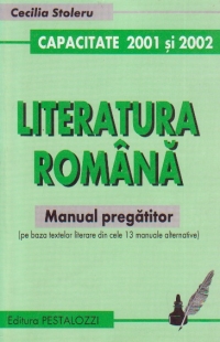 Capacitate 2001 - Literatura romana (Manual pregatitor)