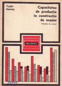 Capacitatea de productie in constructia de masini - Metode de calcul