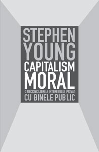 Capitalism moral - O reconciliere a interesului privat cu binele public