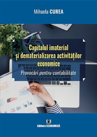 Capitalul imaterial şi dematerializarea activităţilor economice : provocări pentru contabilitate