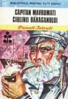 Capitan Mavromati. Ciulinii Baraganului