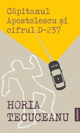 Capitanul Apostolescu si cifrul D-237