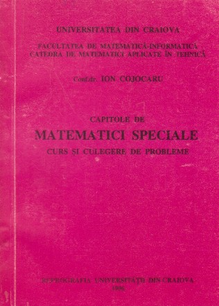 Capitole de matematici speciale. Curs si culegere de probleme