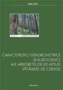 Caracteristici auxologice si dendrometrice ale arboretelor de molid vatamate de cervide