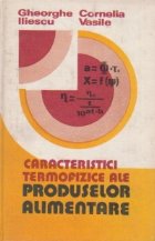 Caracteristici termofizice ale produselor alimentare