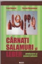 Carnati, salamuri si leber - producere si comercializare