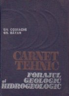 Carnet tehnic - Forajul geologic si hidrogeologic