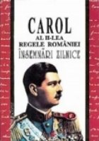 Carol al II-lea Regele Romaniei - Insemnari zilnice vol I