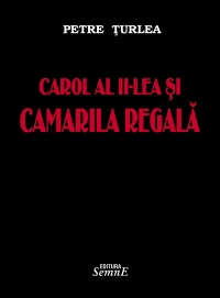 Carol al II-lea si Camarila Regala