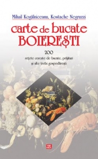 Carte de bucate boieresti - 200 retete cercate de bucate, prajituri si alte trebi gospodaresti