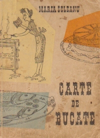 Carte de bucate (Maria Deleanu)