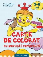 CARTE DE COLORAT CU POVEŞTI ROMÂNEŞTI (3-6 ANI)