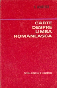 Carte despre limba romaneasca - Pentru o corecta si frumoasa exprimare