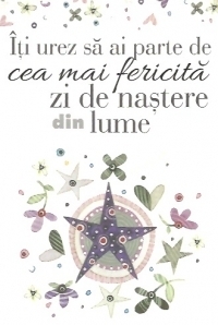 Carte-Felicitare : Iti urez sa ai cea mai fericita zi de nastere din lume