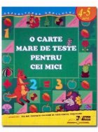 O carte mare de teste pentru cei mici 4-5 ani