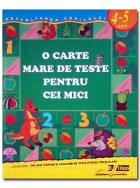 O carte mare de teste pentru cei mici 4-5 ani