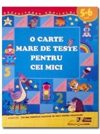 O carte mare de teste pentru cei mici 5-6 ani