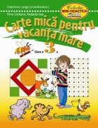 Carte mica pentru vacanta mare. Clasa 3